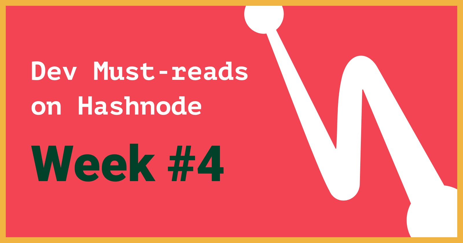 Dev Must-reads on Hashnode: Week #4