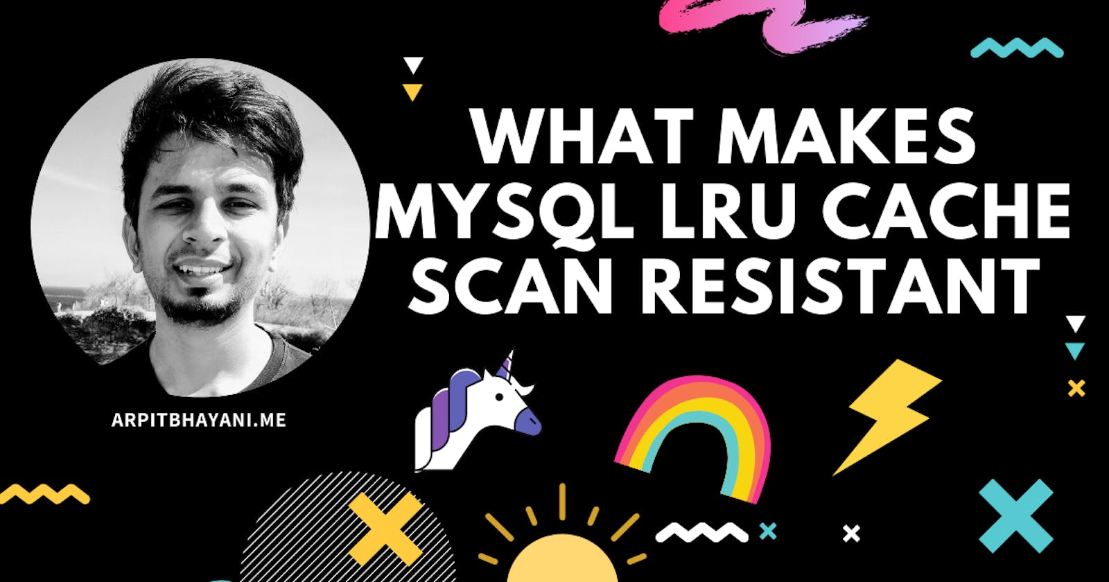 What makes MySQL LRU cache scan resistant