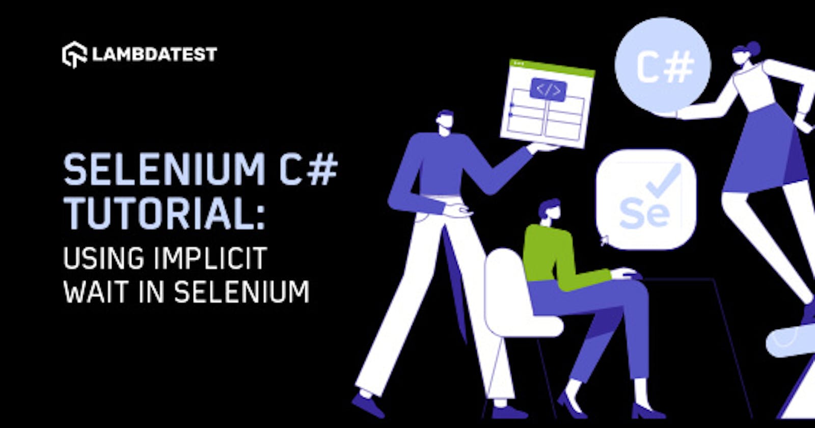 Selenium C# Tutorial: Using Implicit Wait in Selenium