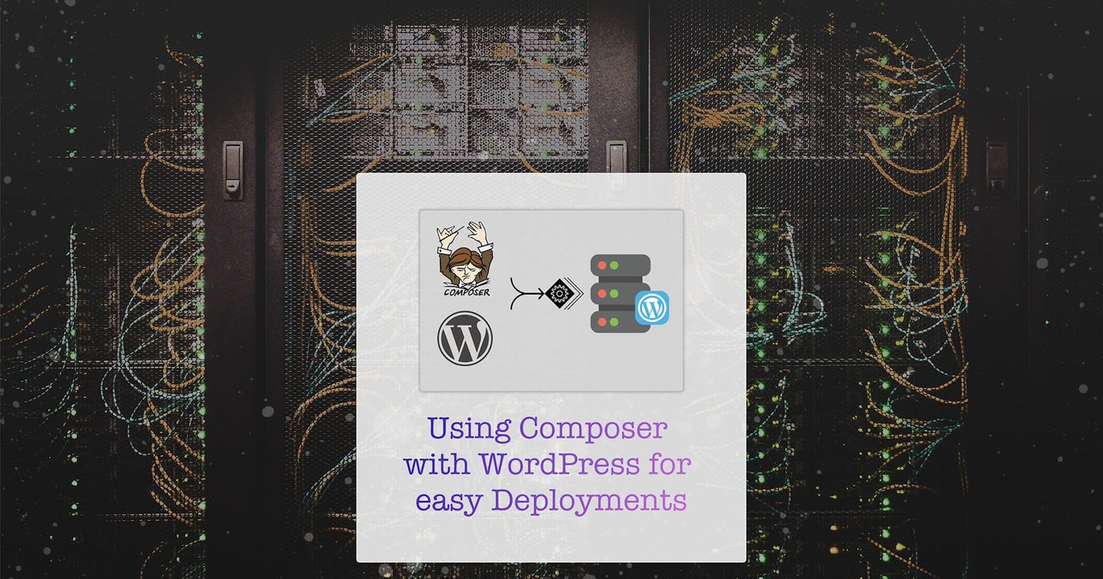 Using Composer with WordPress for easy Deployments