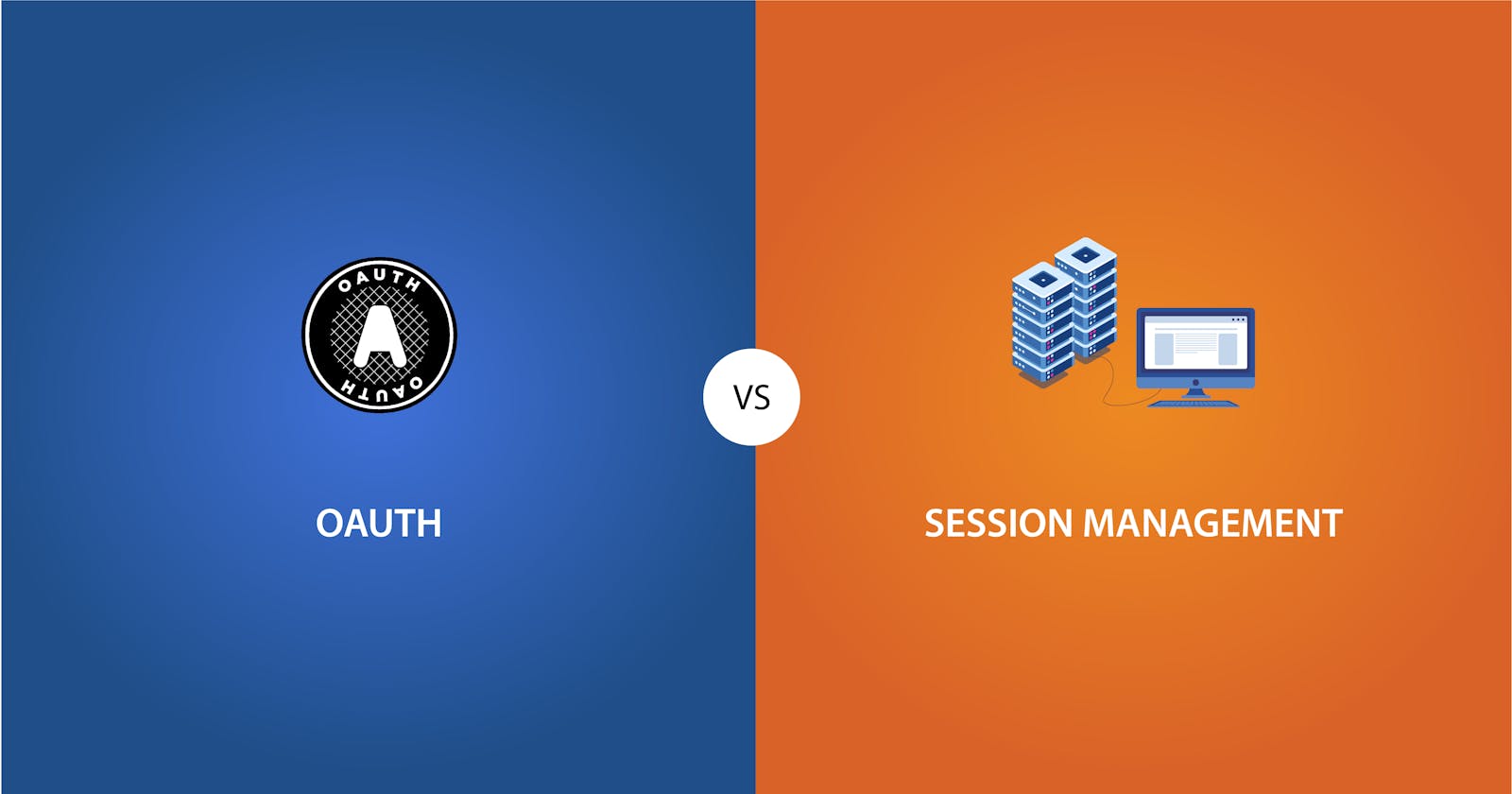 OAuth2 vs Session Management