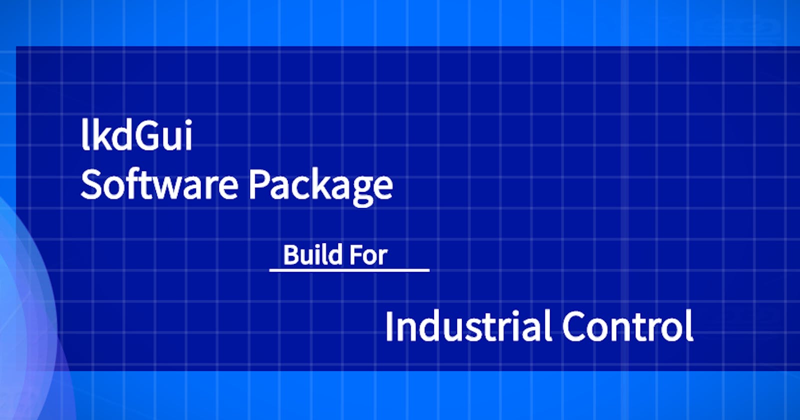 lkdGui Software Package: Build for industrial control.