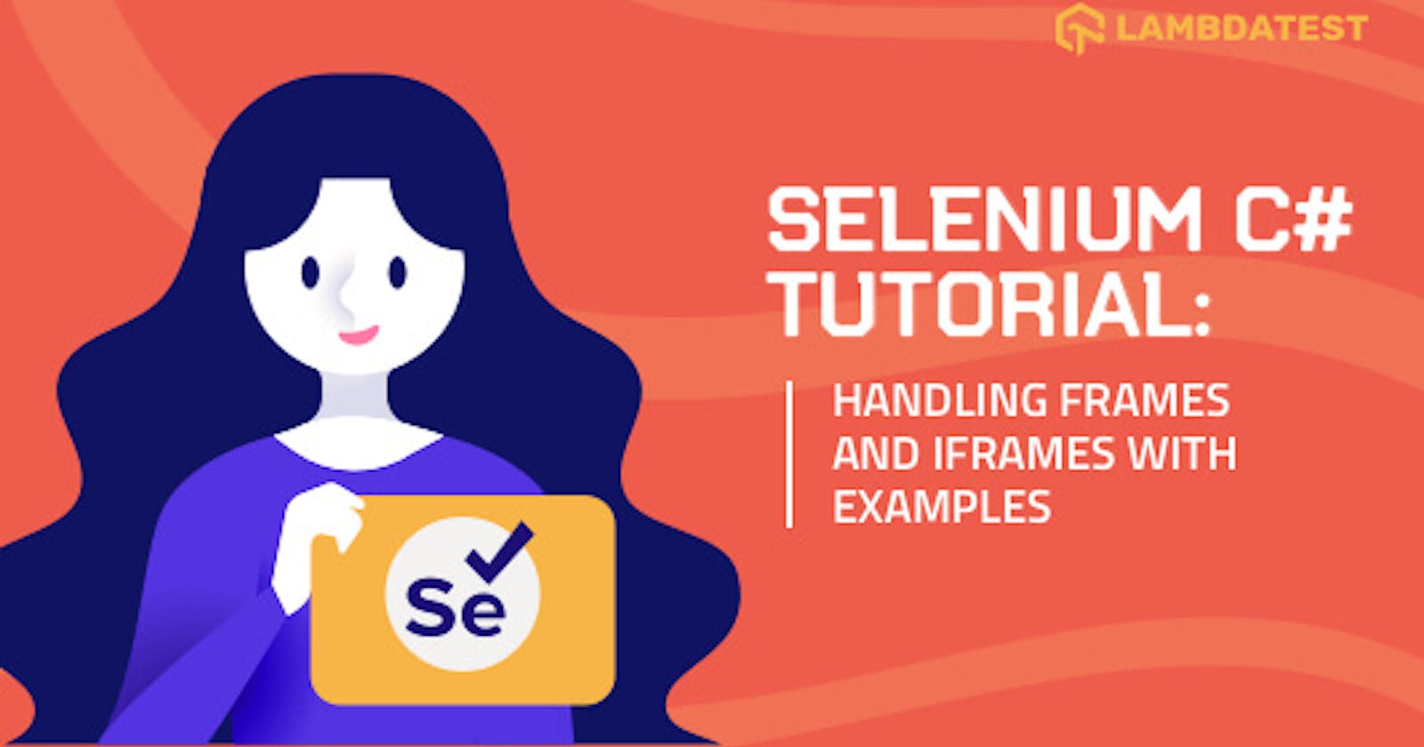 Selenium C# Tutorial: Handling Frames & iFrames With Examples