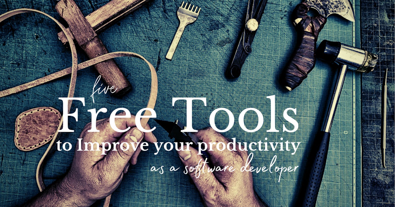 Free tools that Improve your productivity as a Developer.