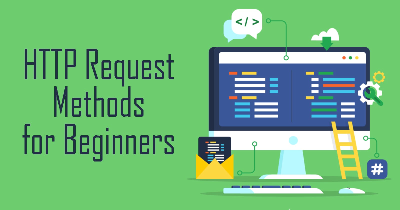 The Basics of HTTP Request Methods