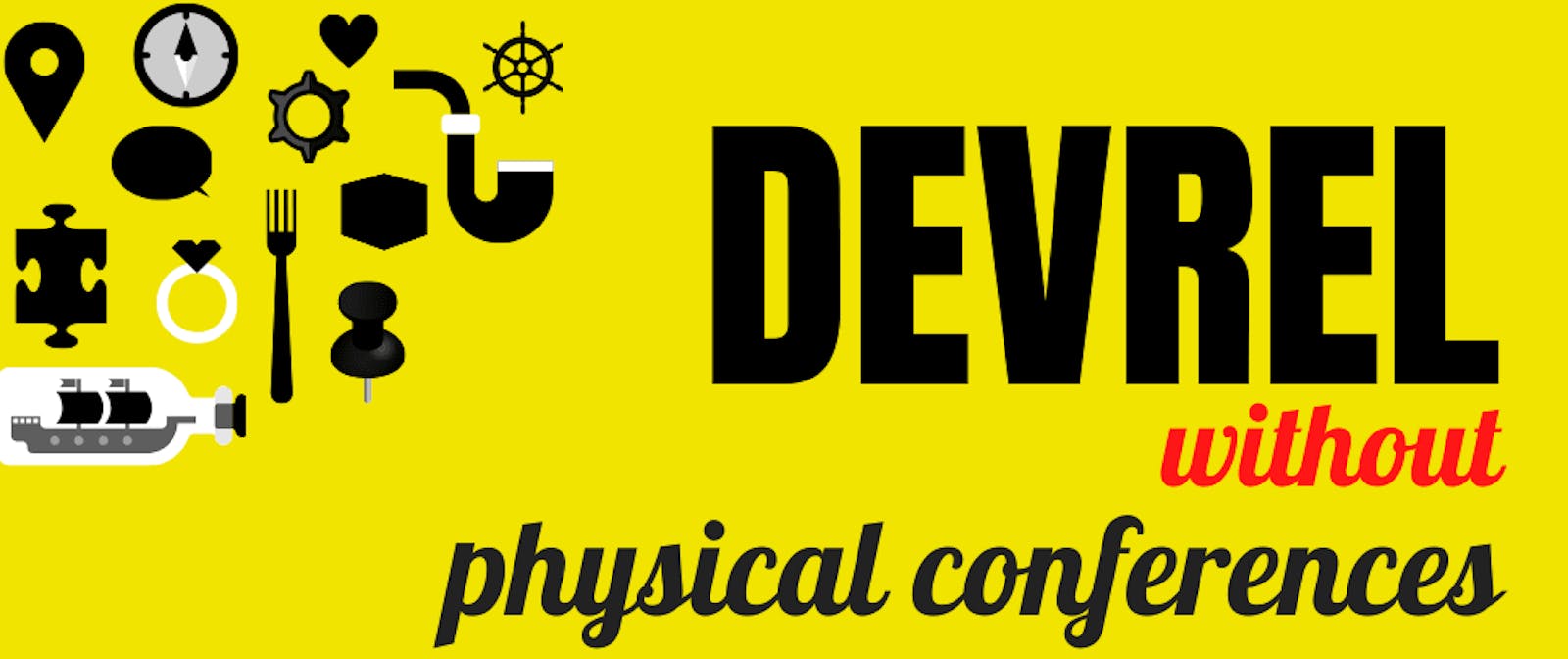 DevRel Without Physical Conferences