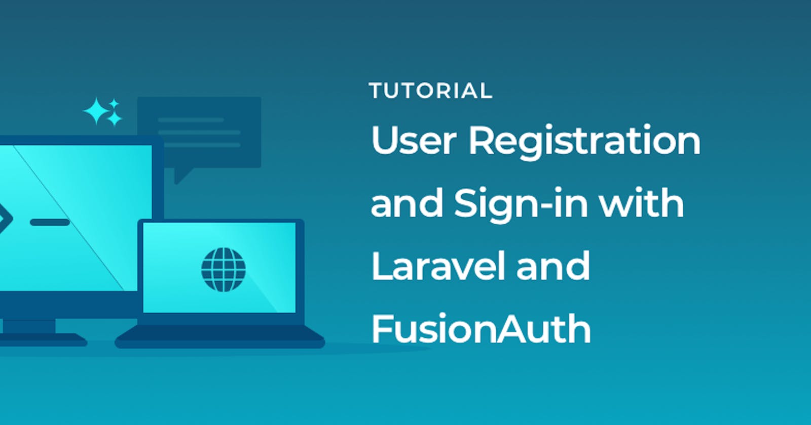 User registration and sign-in with Laravel and FusionAuth