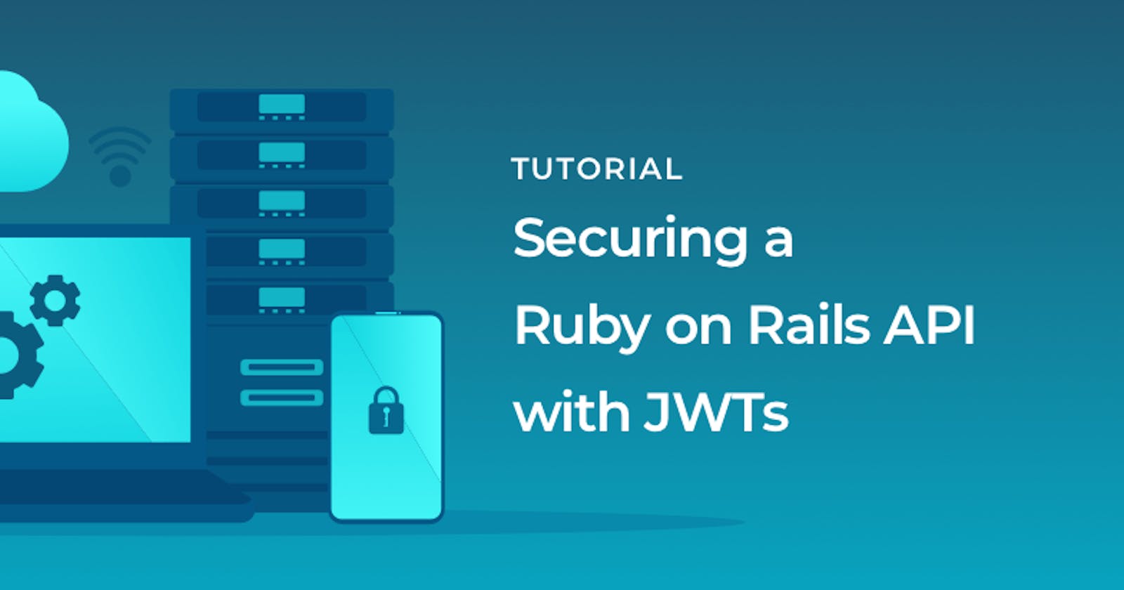 Securing a Ruby on Rails API with JWTs