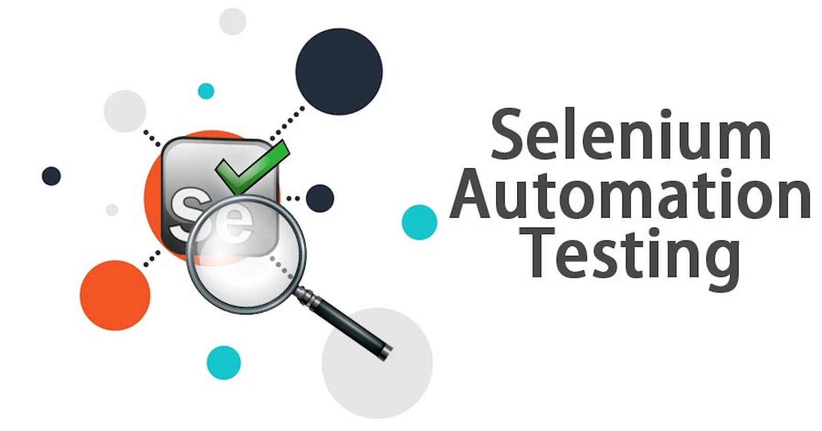 A BRIEF INTRODUCTION TO SELENIUM AUTOMATION TESTING.