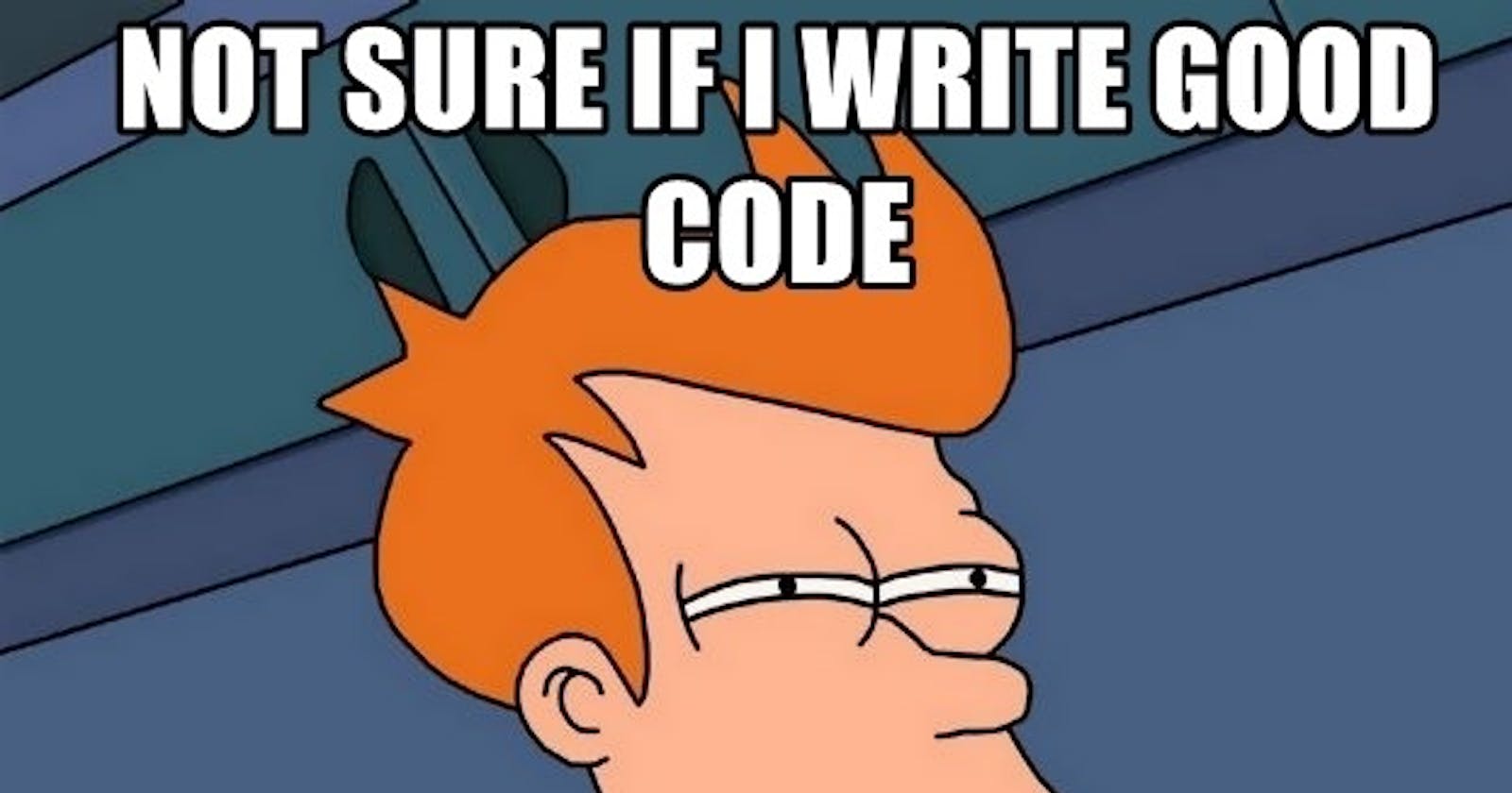 My code is crap!
