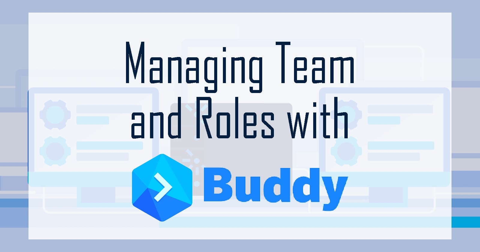 Managing Team and Roles with Buddy