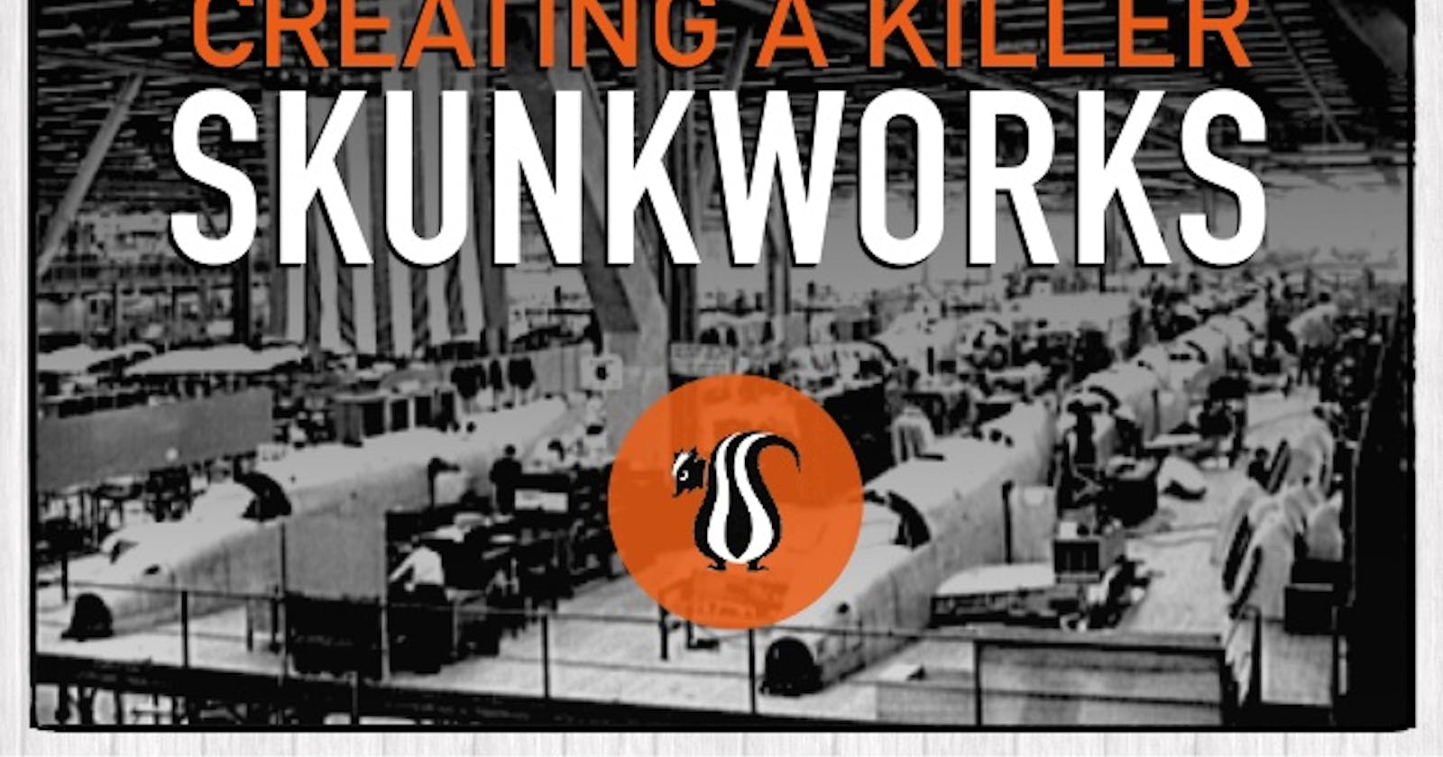 Anarchitecture & Skunkworks