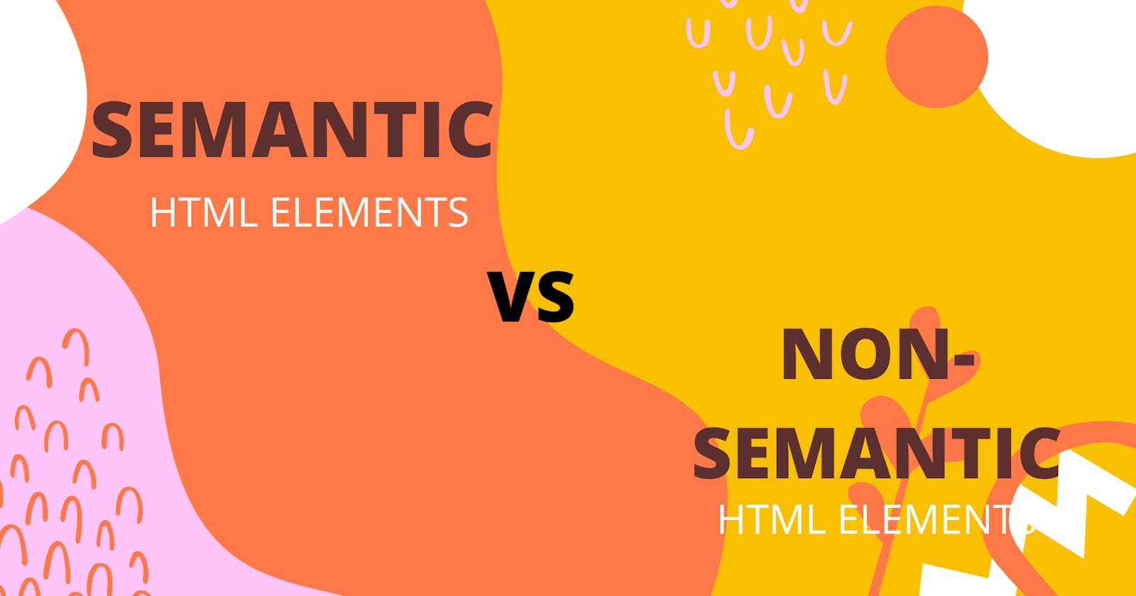 Semantic VS Non-Semantic HTML tags