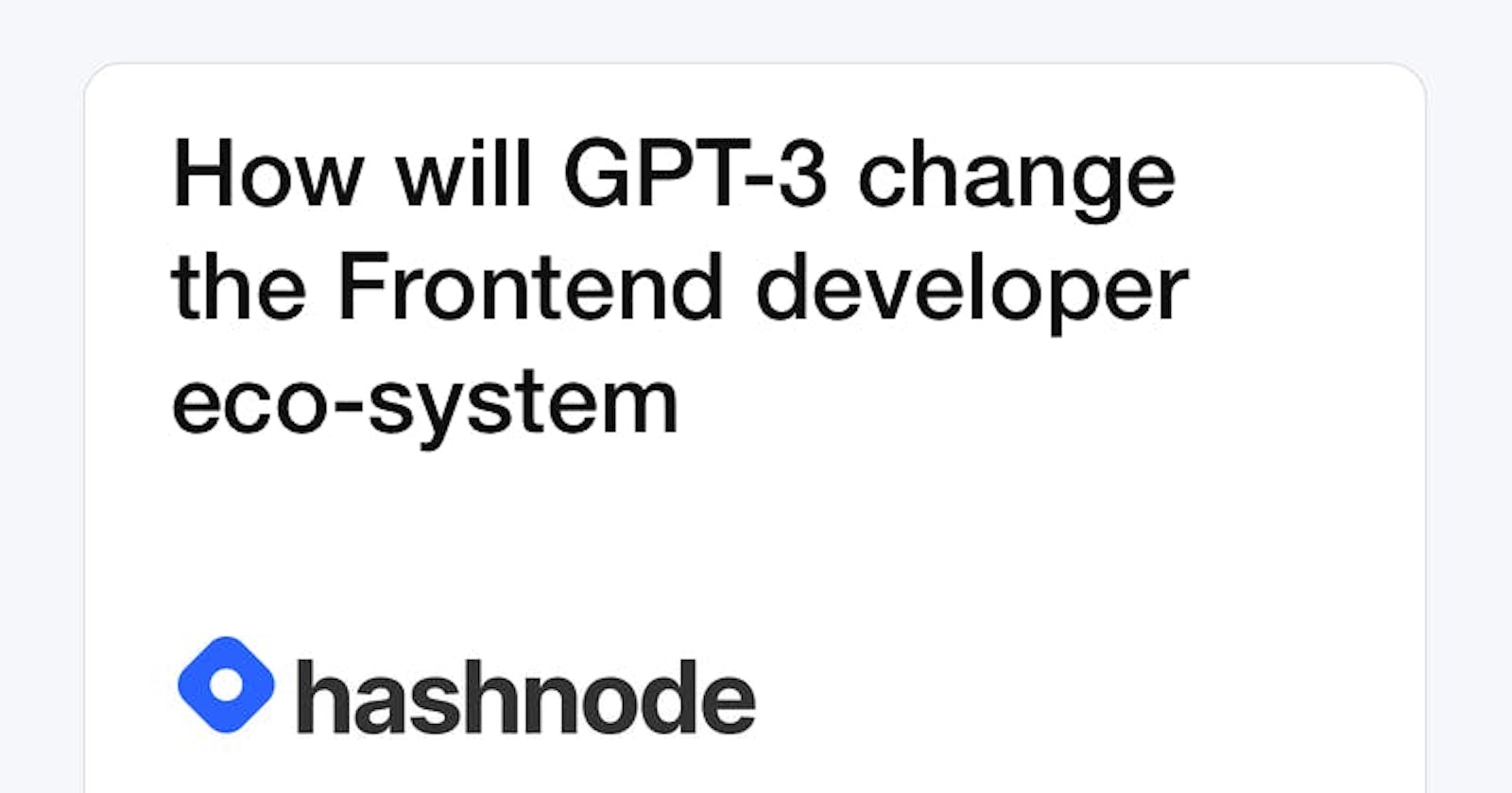 How will GPT-3 change the Frontend developer eco-system