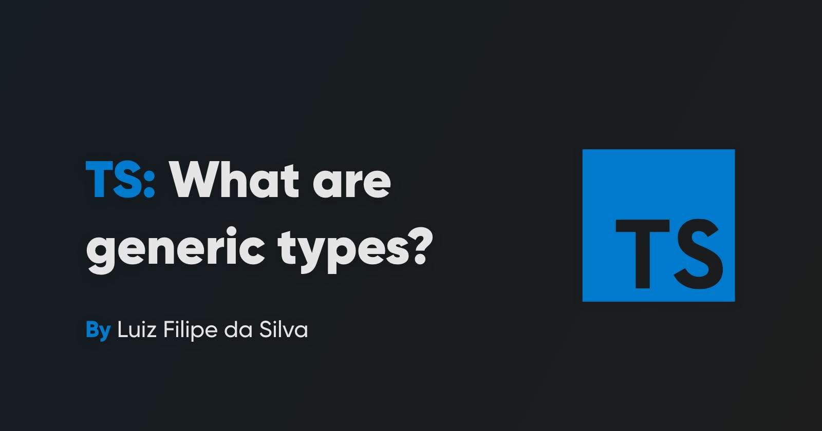 TypeScript: what are generic types?