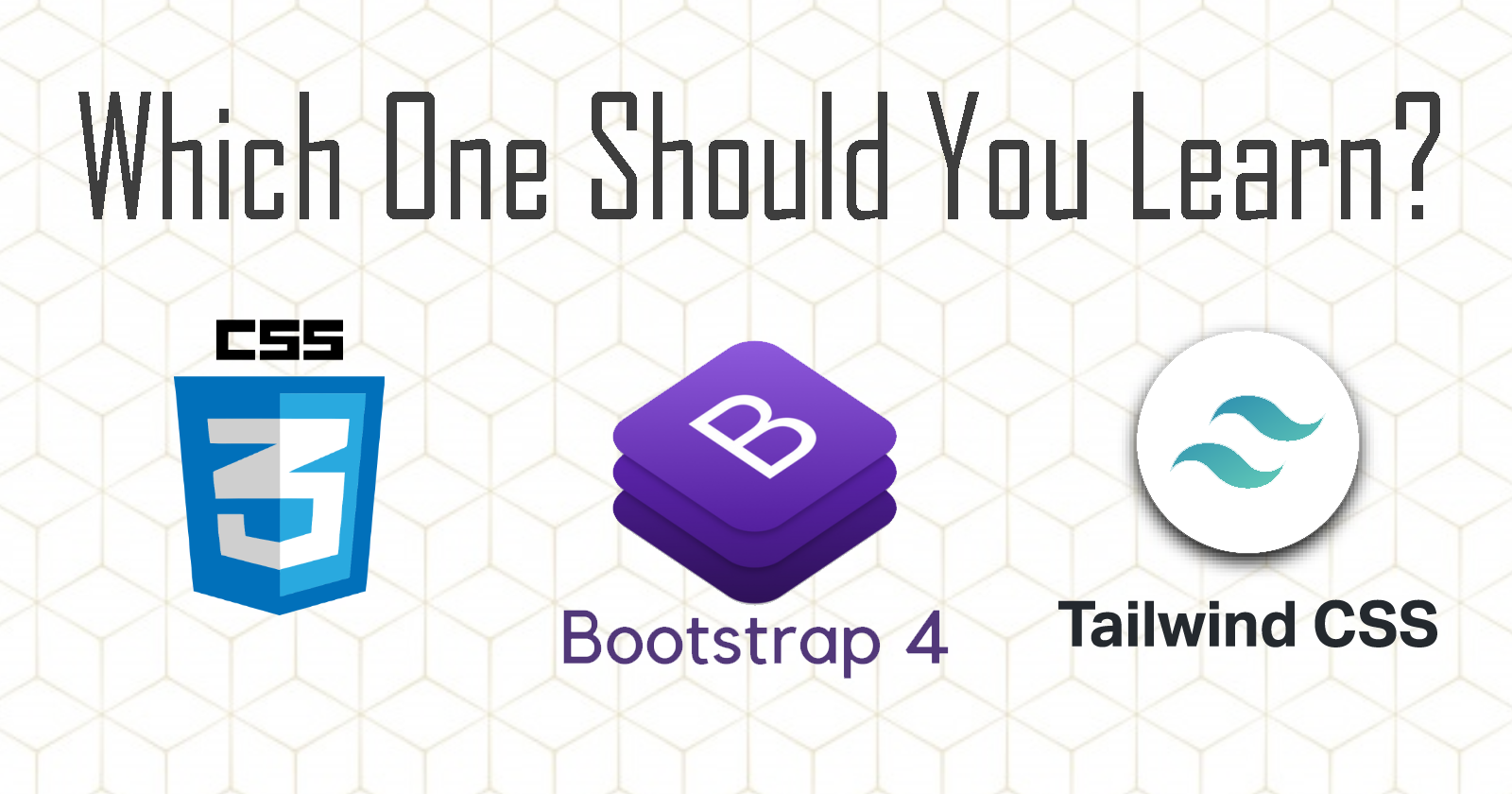Should I learn Bootstrap or CSS?