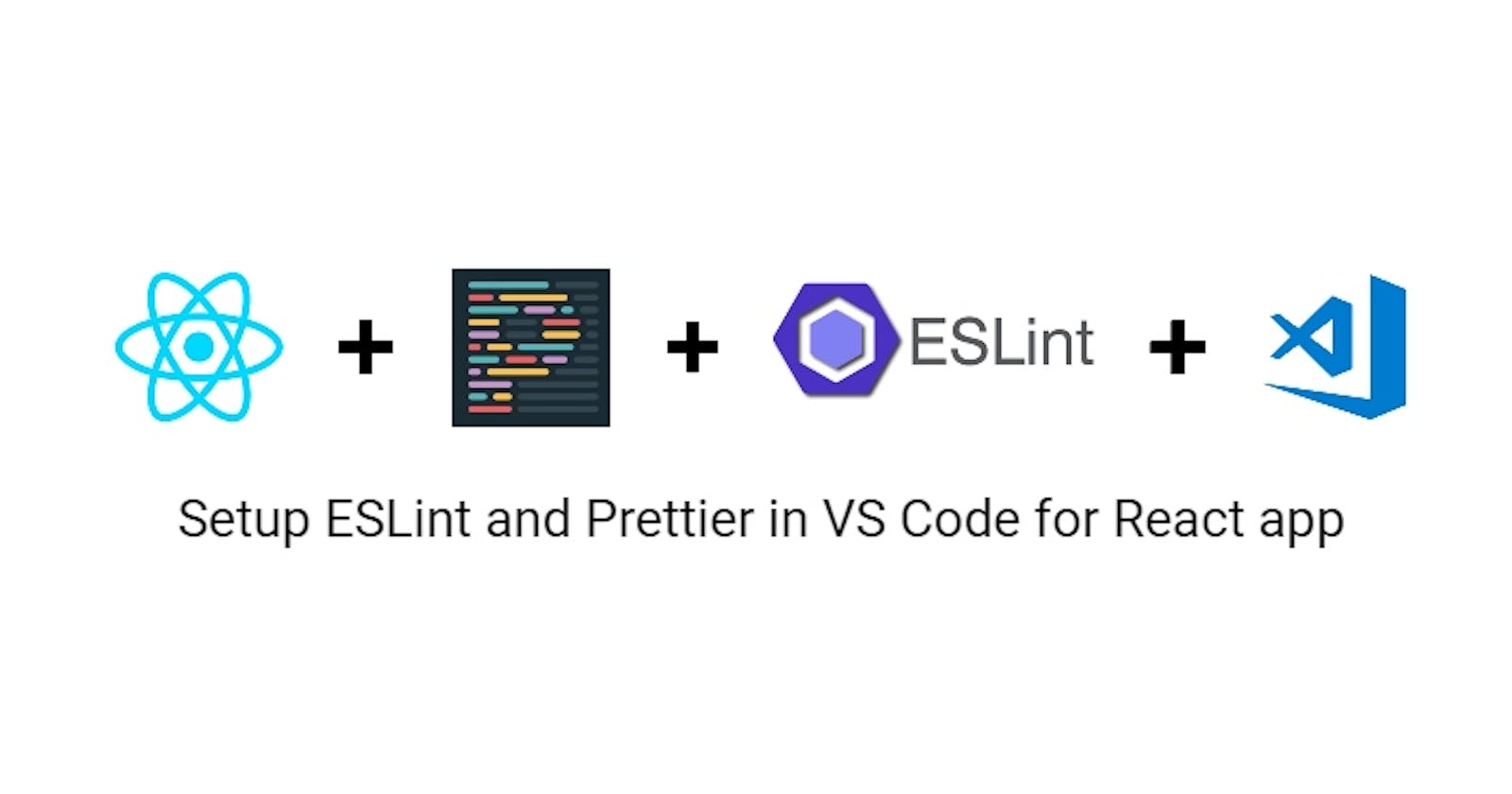 Setup ESLint and Prettier VS Code extensions for React app