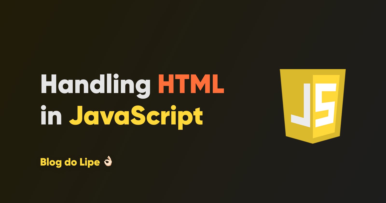 A simple guide to handle HTML in JavaScript