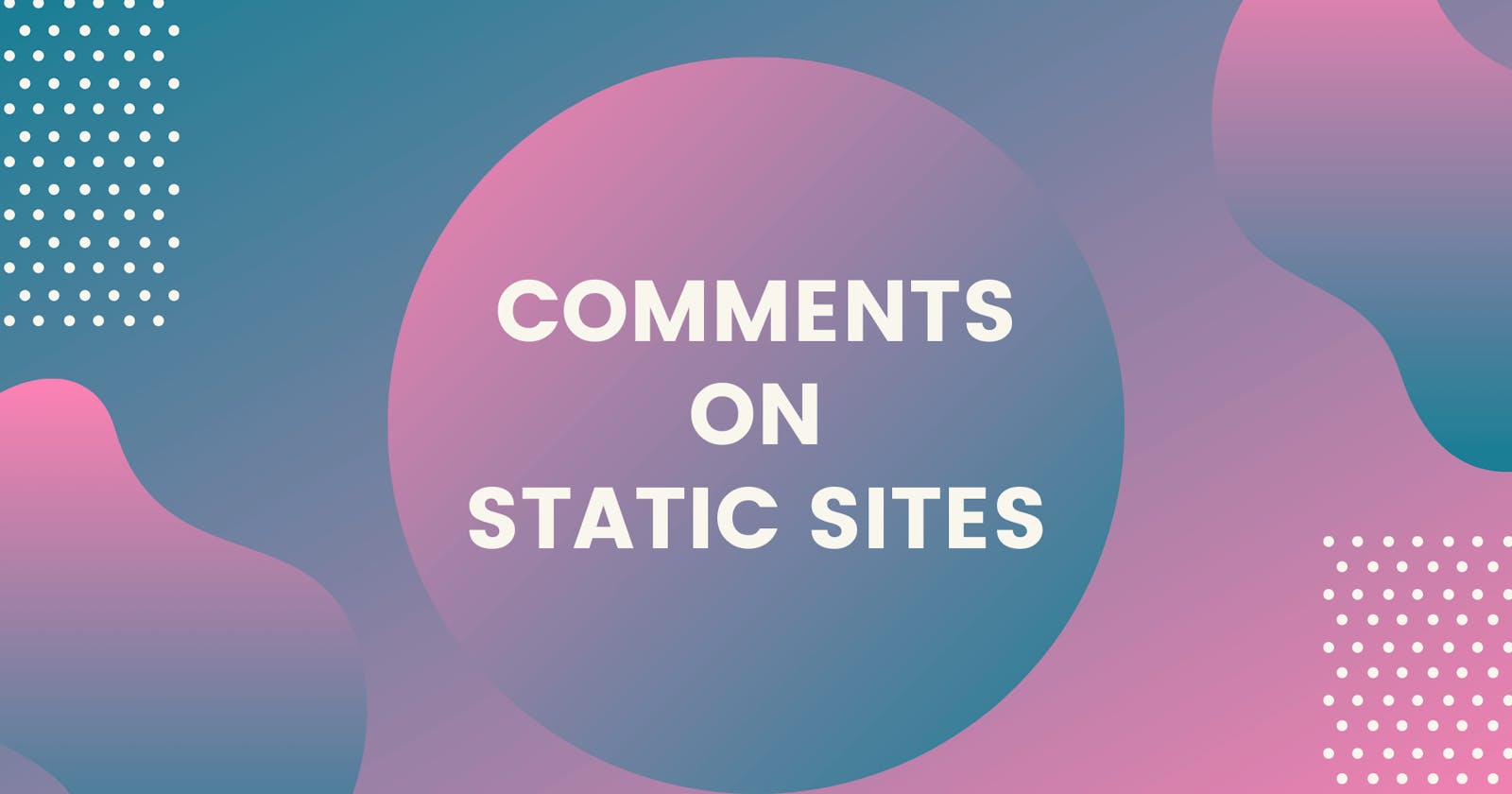 How To Add Comments On Static Site