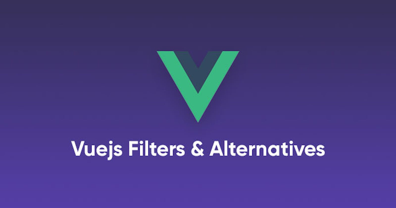 Improving Vuejs Apps with Vue Filters and its Alternative (Vue Computed Properties)
