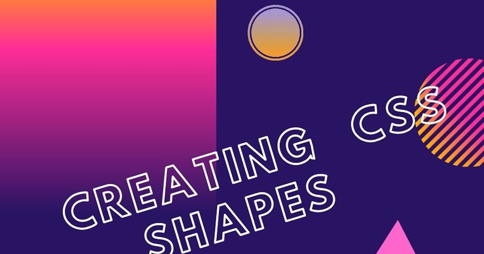 Creating Shapes with Css
