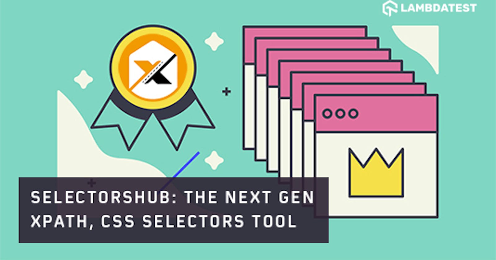 SelectorsHub: The Next Gen XPath, CSS Selectors Tool