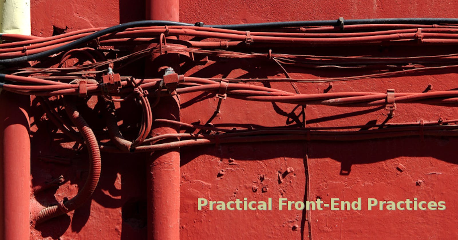 Practical Front-End Practices