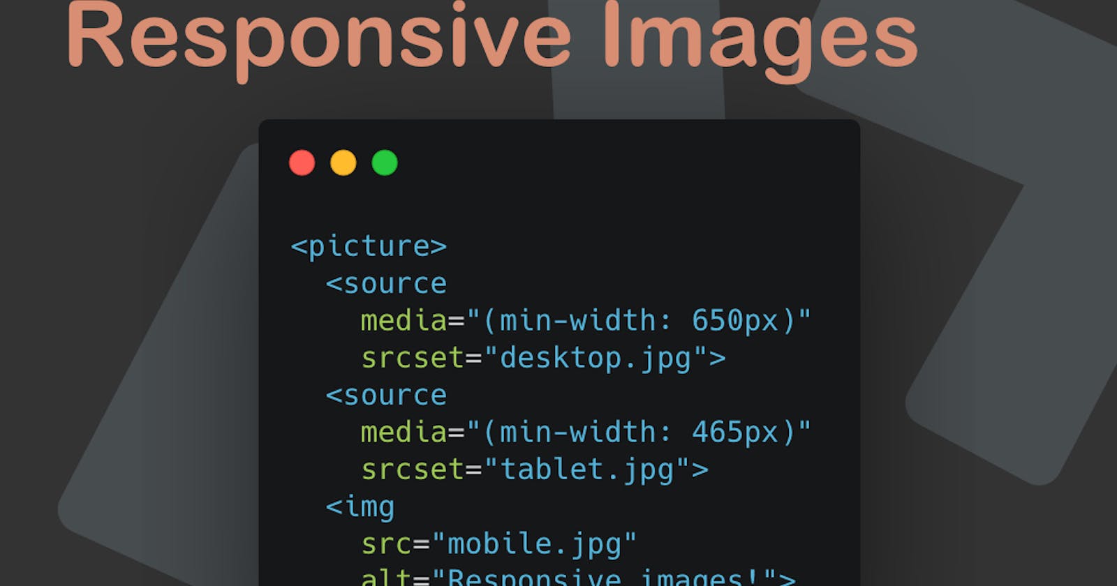 HTML Picture Element Responsive Images