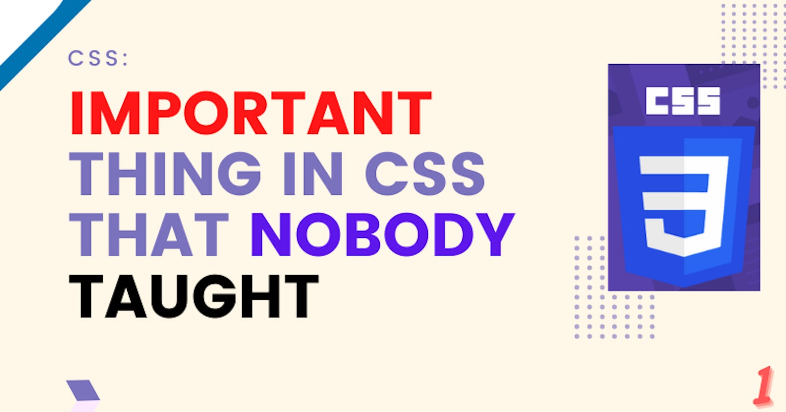 Important Things in CSS that Nobody Taught Me
