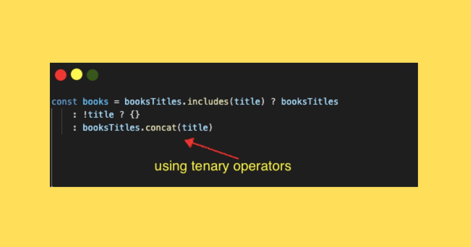Tenary Operators in JavaScript, Should I?