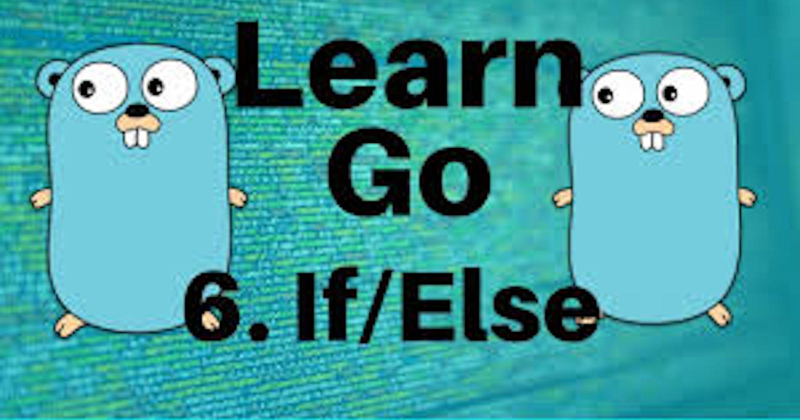 IF and Else statement in Golang
