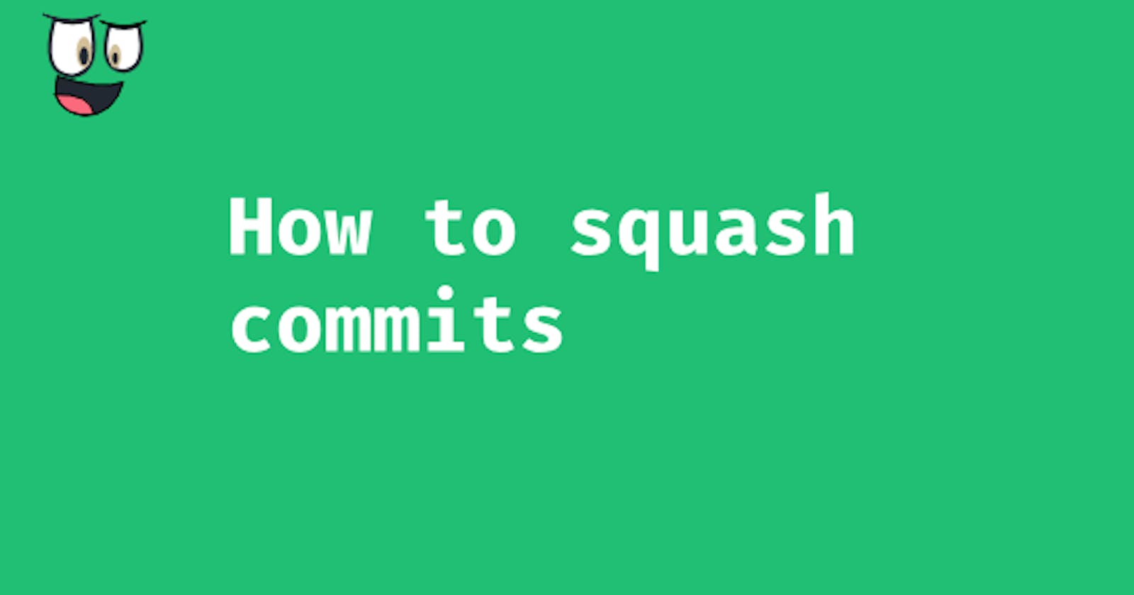 I keep on forgetting how to squash commits