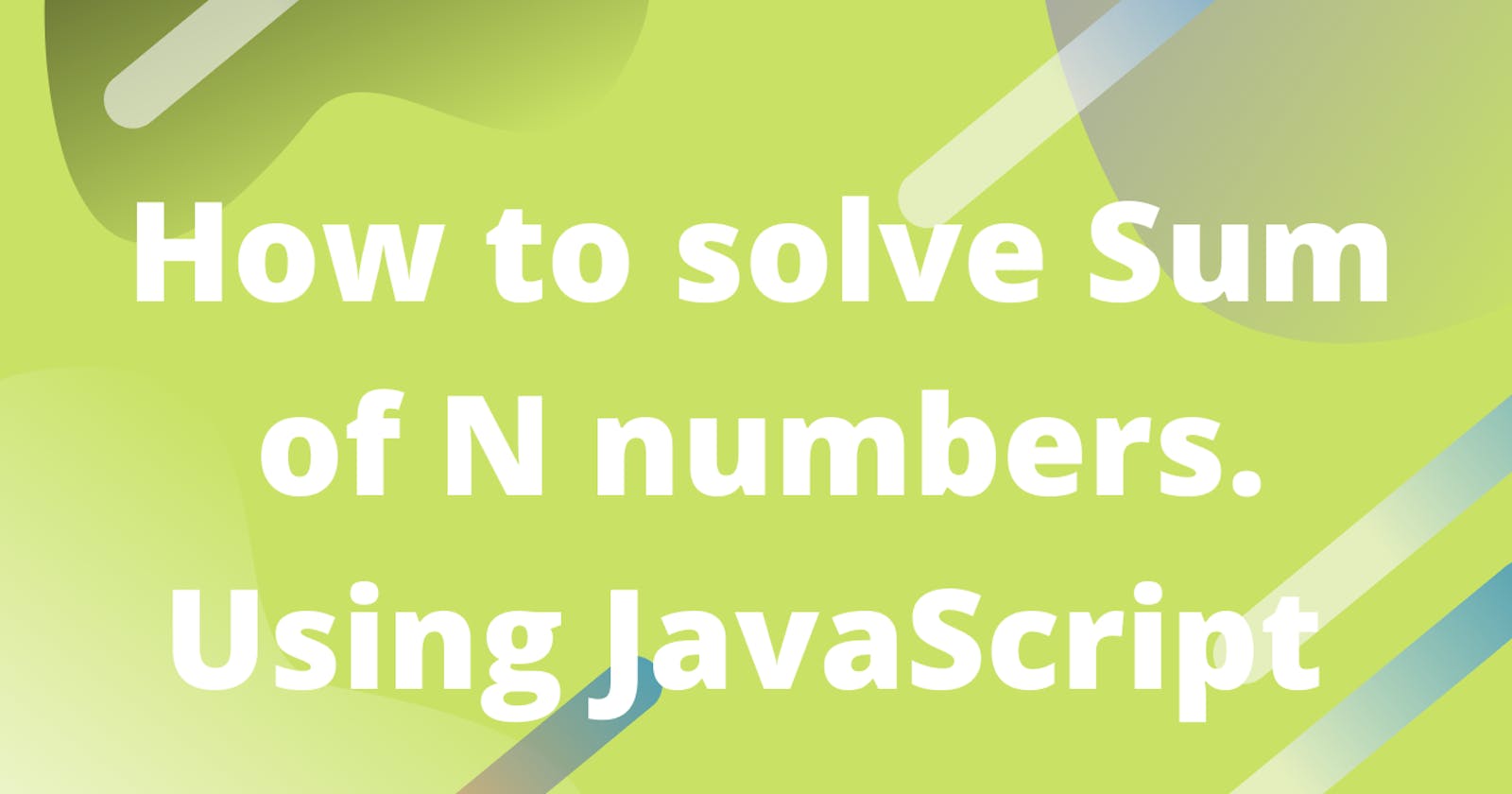 Solving Sum of N Numbers