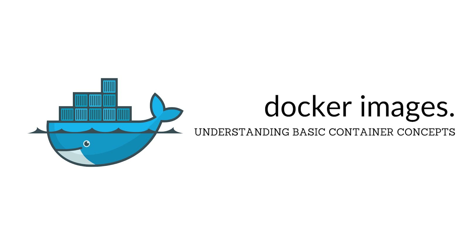 Understanding Docker Images.