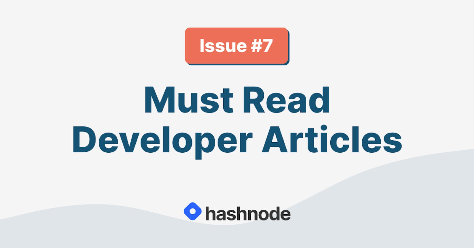 Must Read Developer Articles on Hashnode - #7