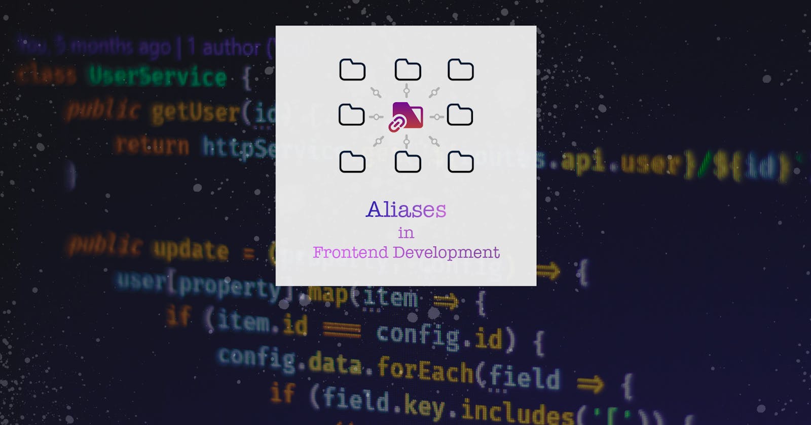 Now you can manage Aliases for FrontEnd Workflow at one place