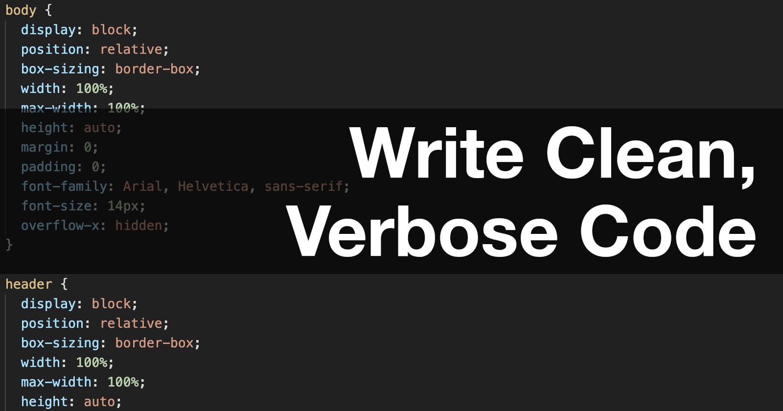 Solidify Your HTML & CSS Knowledge By Writing Clean, Verbose Code