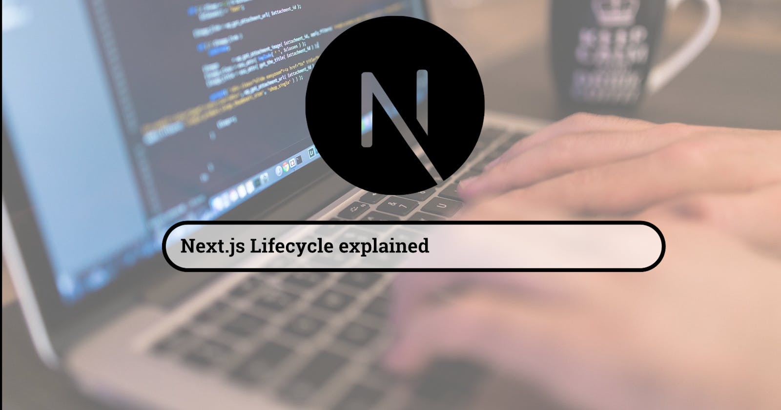 Demystifiy NextJS Lifecycle for React Developers