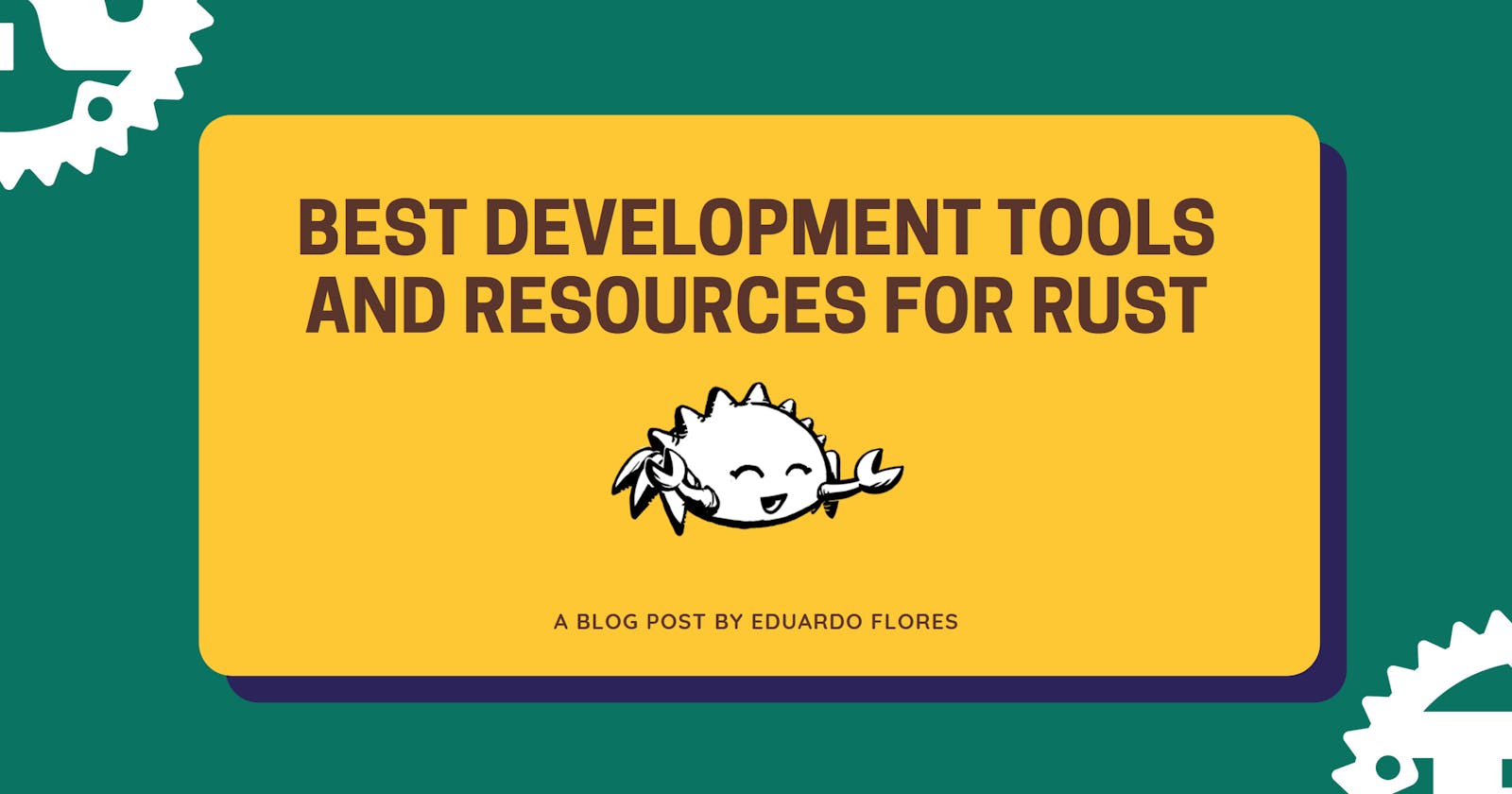 Best Development Tools
And Resources For Rust