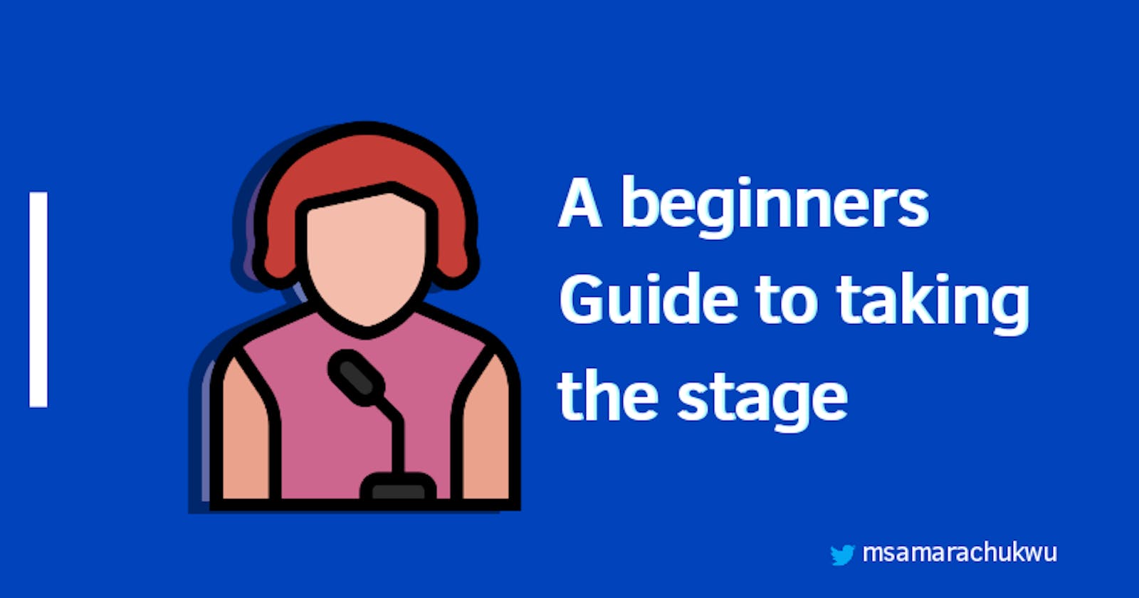 A beginners Guide to taking the stage