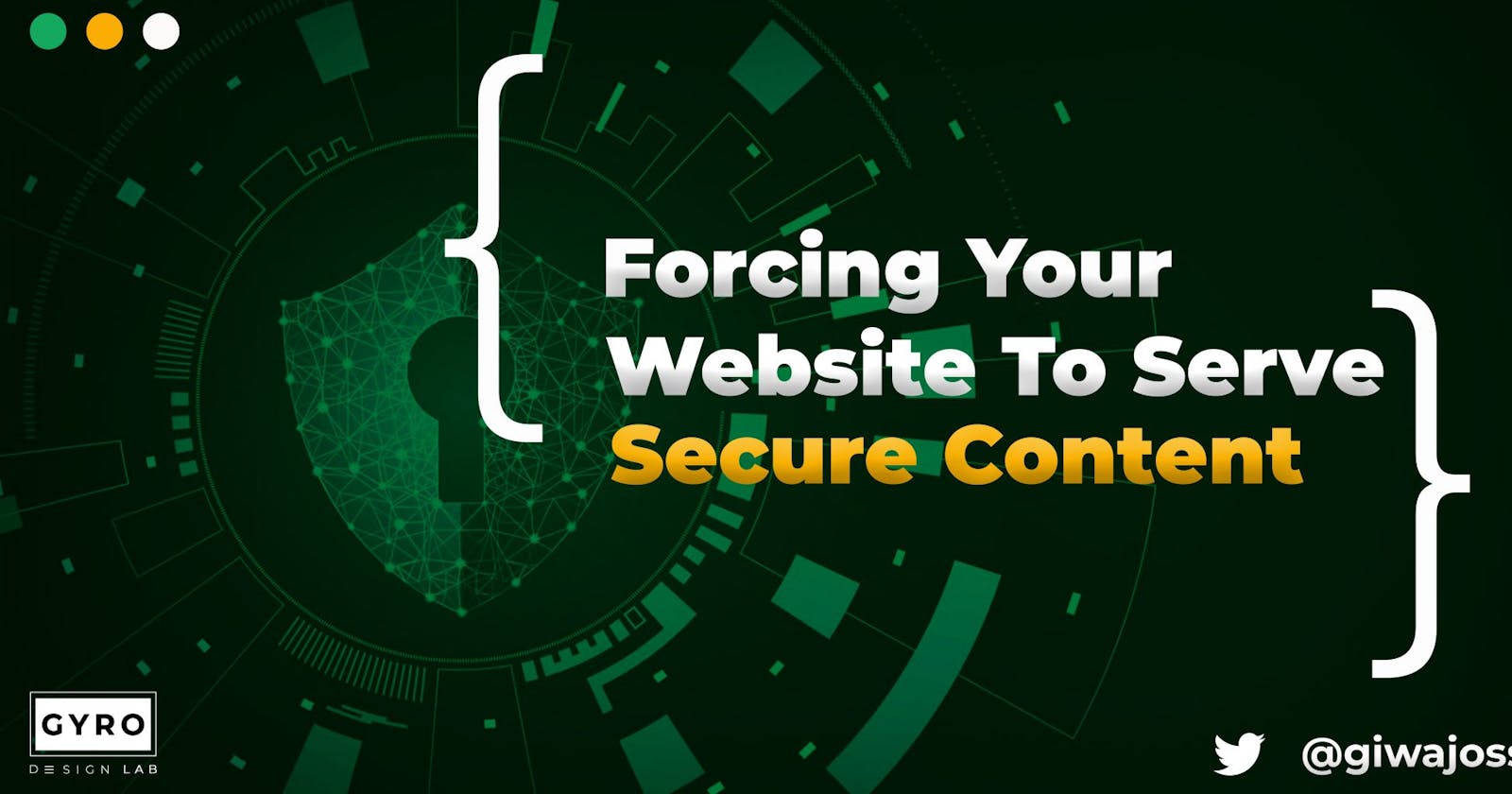 Forcing Your Website To Serve Secure Content