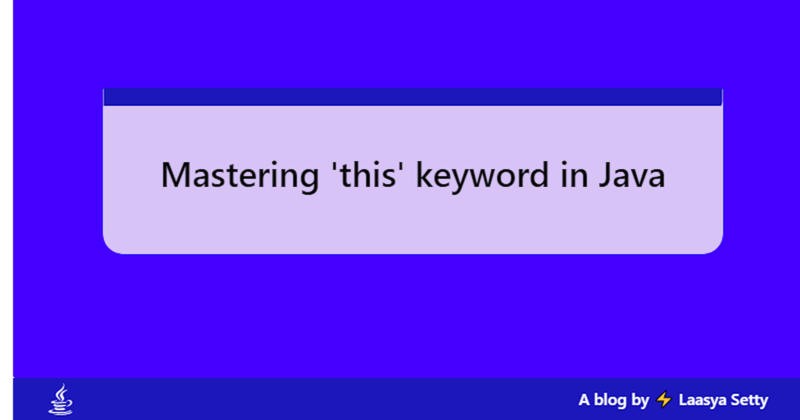 Mastering 'this' keyword in Java.