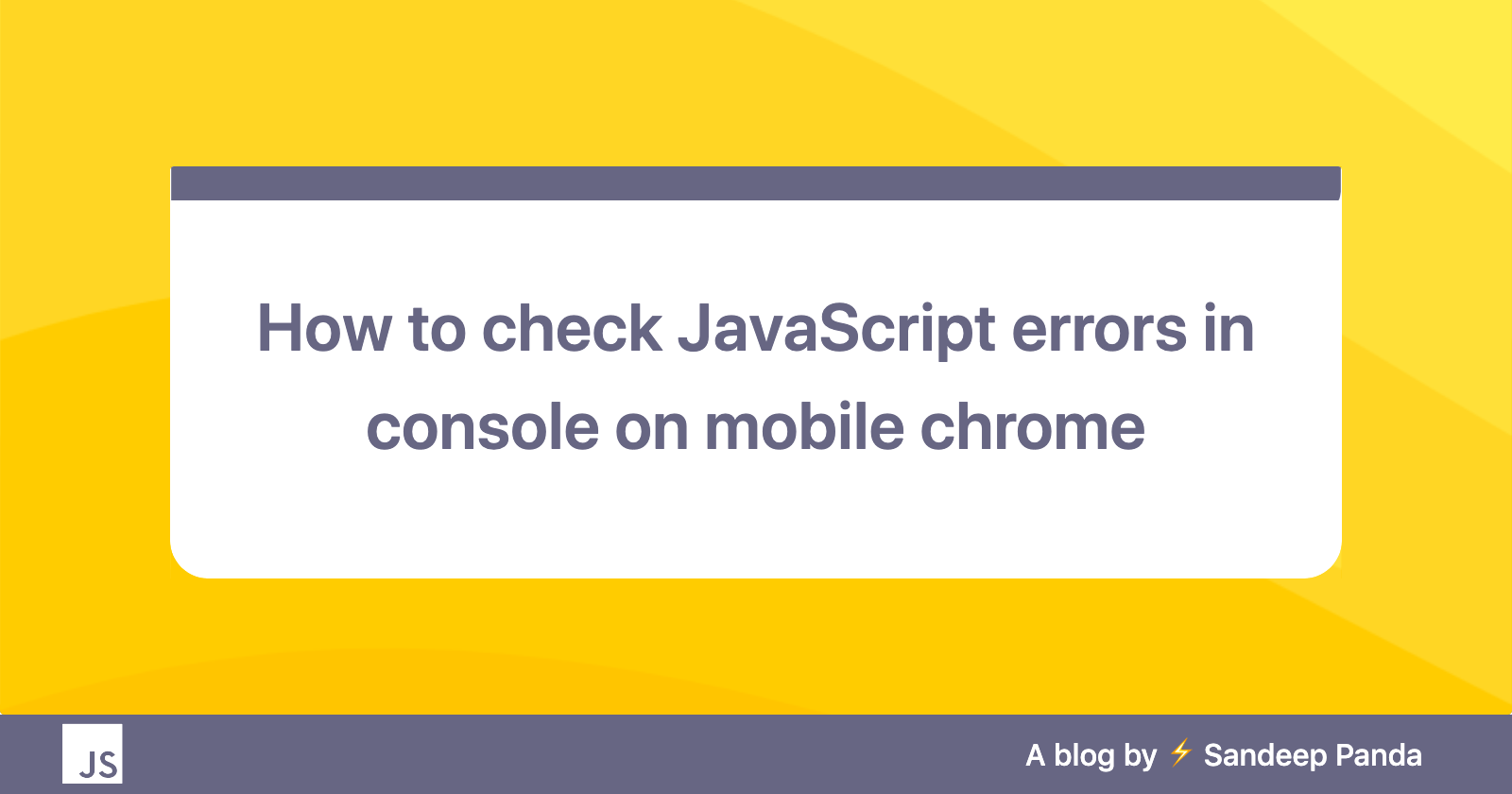 How to check JavaScript errors in console on mobile chrome