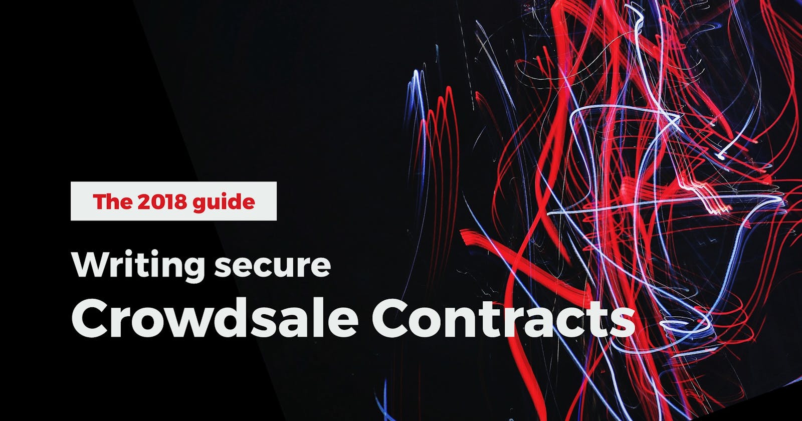 Cover Image for The 2018 guide to writing (and testing) real world crowdsale contracts