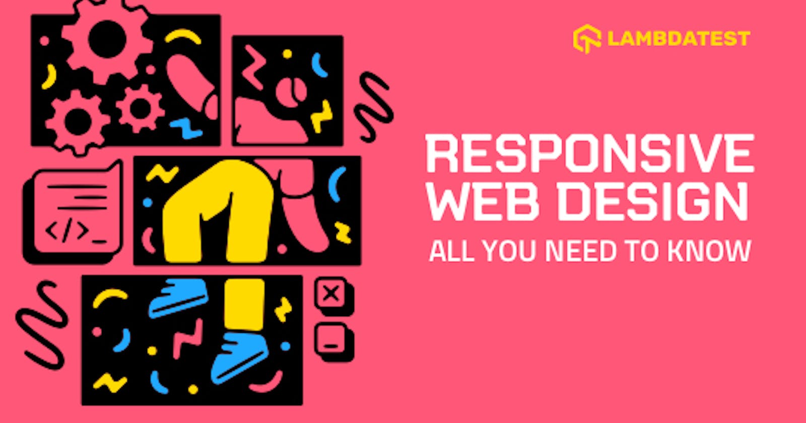 Responsive Web Design: All You Need To Know