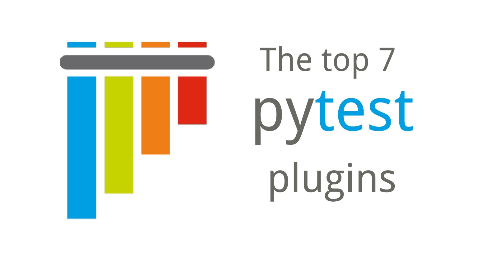 7 pytest Plugins You Must Definitely Use