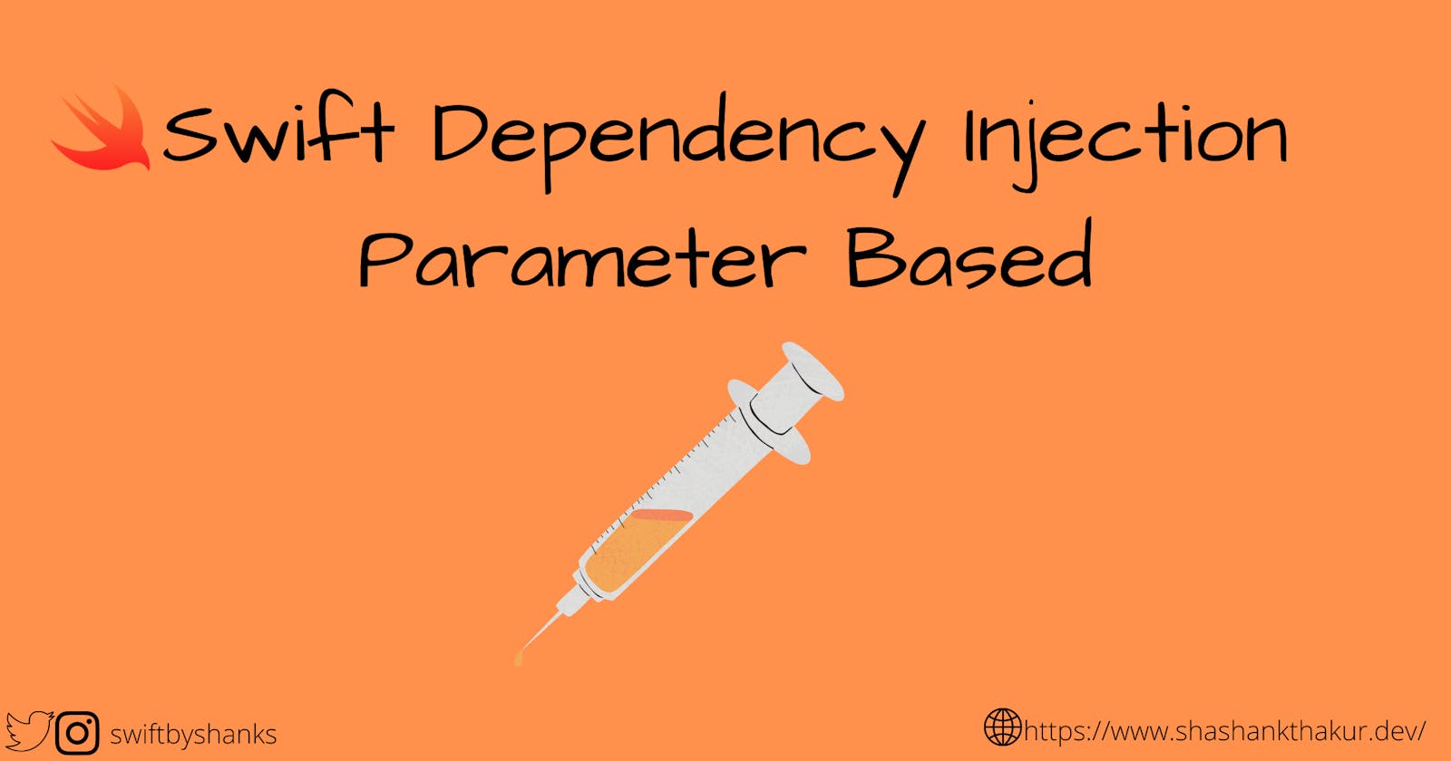 How to Do Swift Dependency Injection Parameter Based