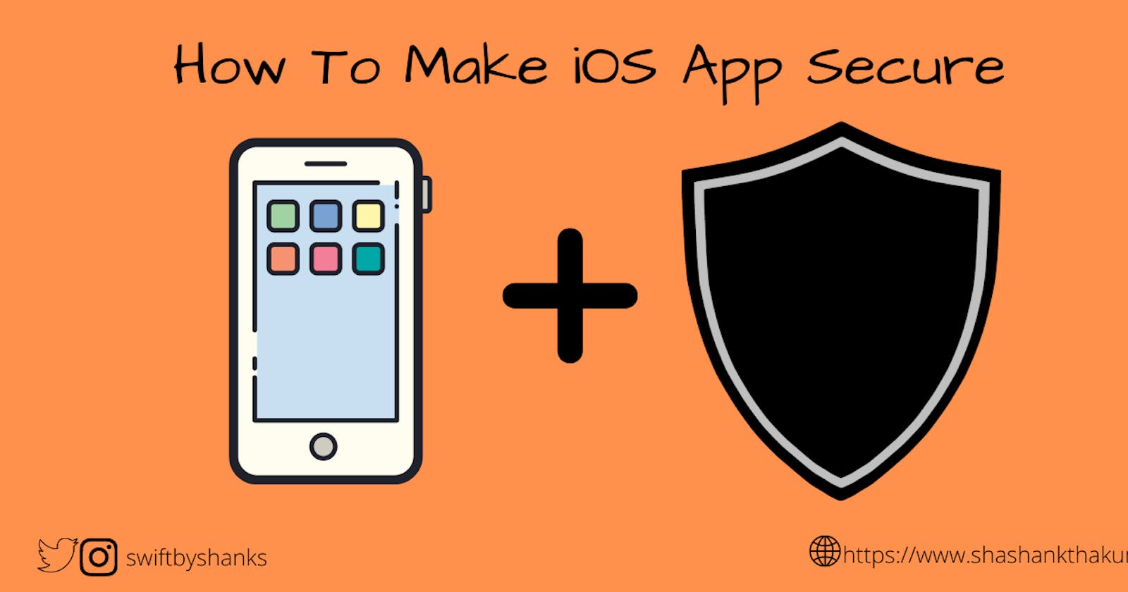 How to make an iOS App Secure?