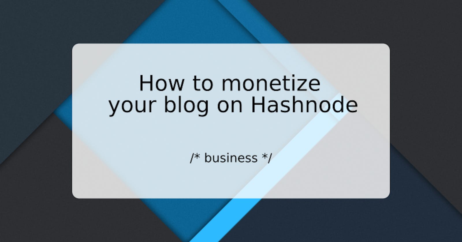 How to monetize your blog on Hashnode