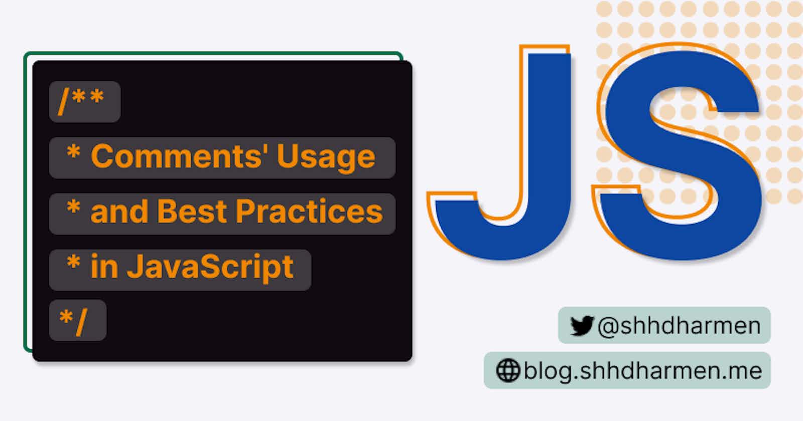 Comments' Usage and Best Practices in JavaScript